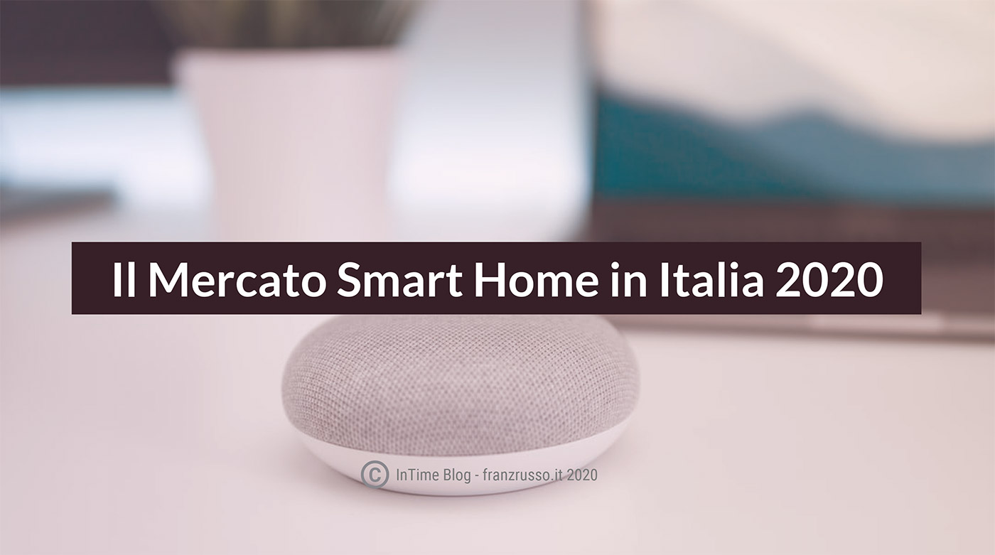 mercato smart home italia franzrusso.it 2020
