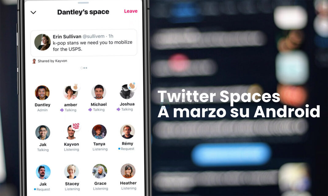 Twitter Spaces, in arrivo su Android a marzo
