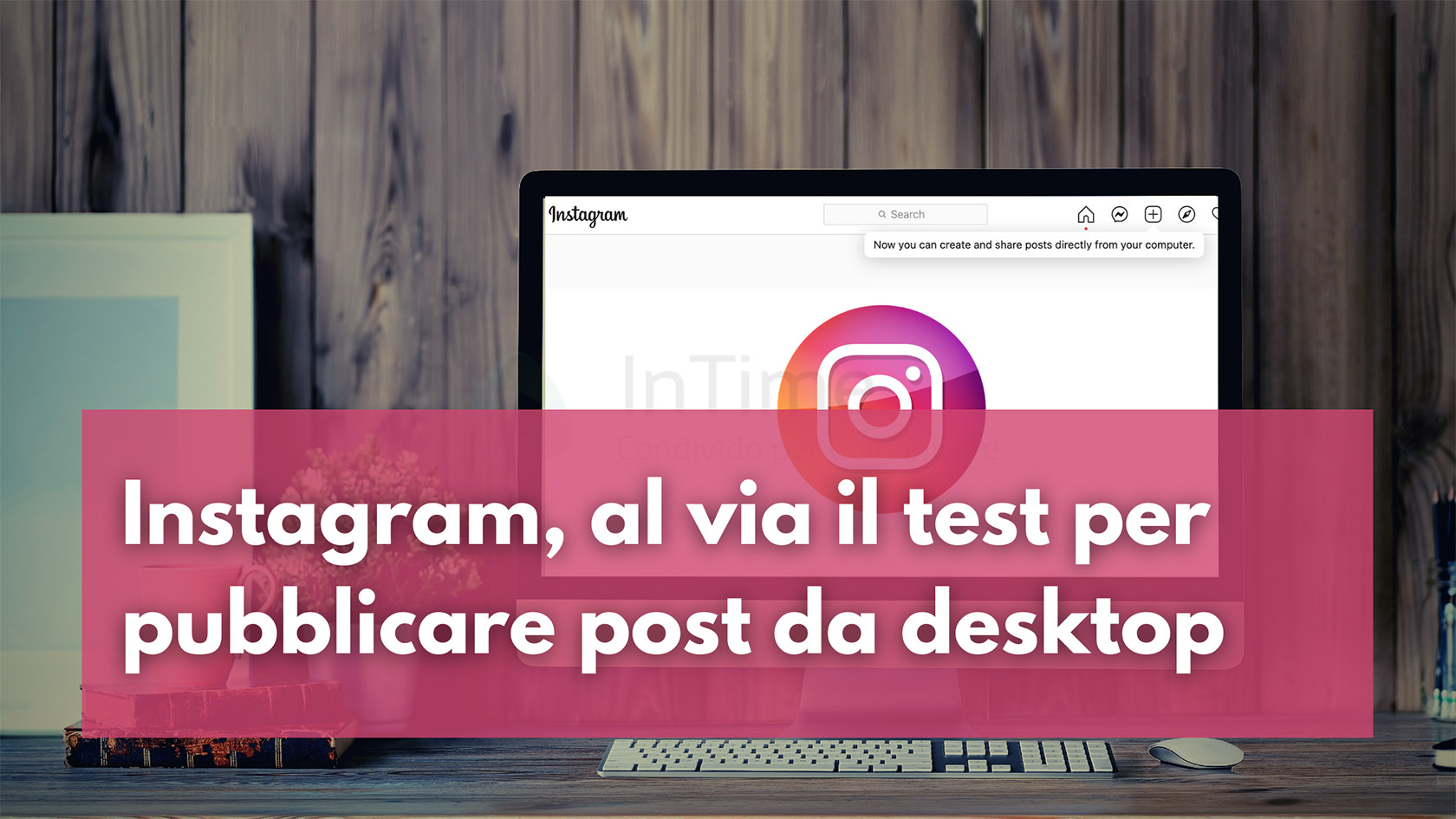 Instagram test pubblicare post desktop franzrusso