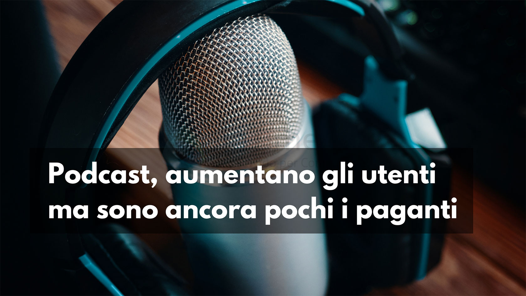 Podcast aumentano utenti pochi paganti franzrusso intime blog