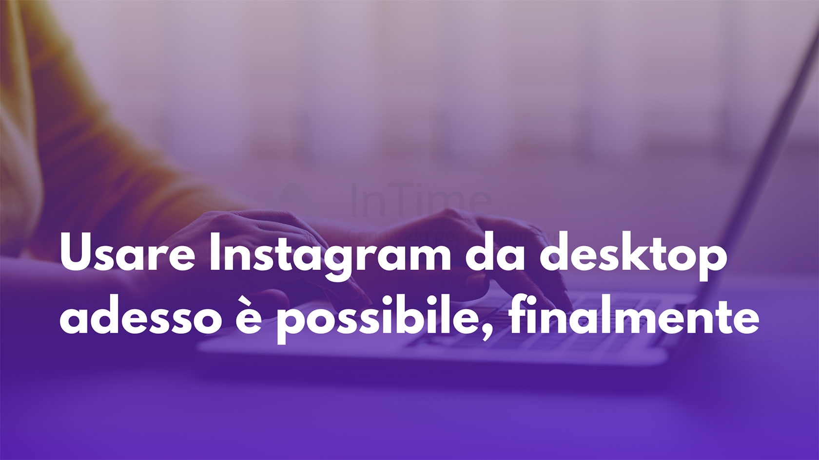 Usare Instagram desktop franzrusso intime blog
