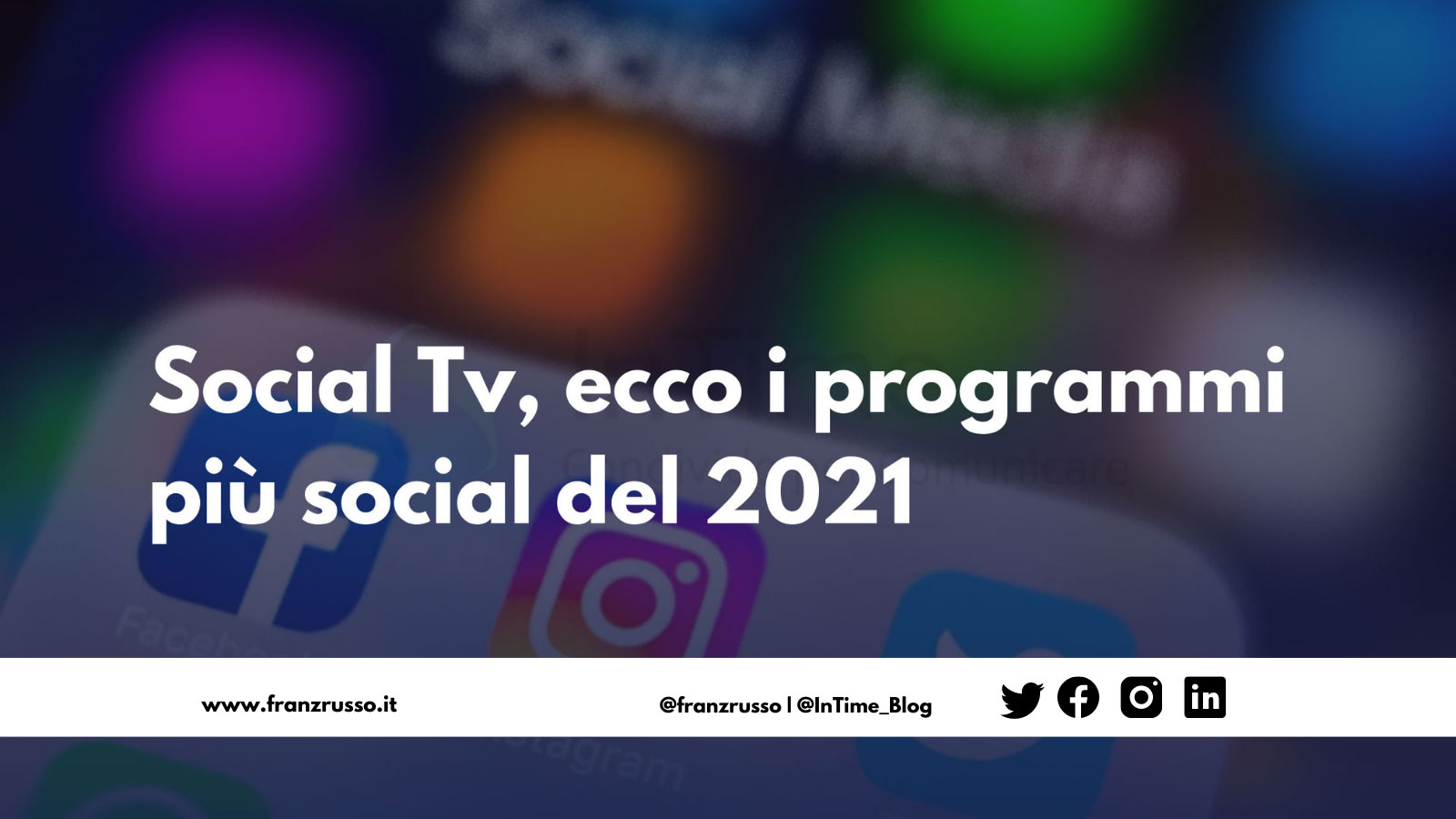 Social Tv, ecco i programmi più social del 2021