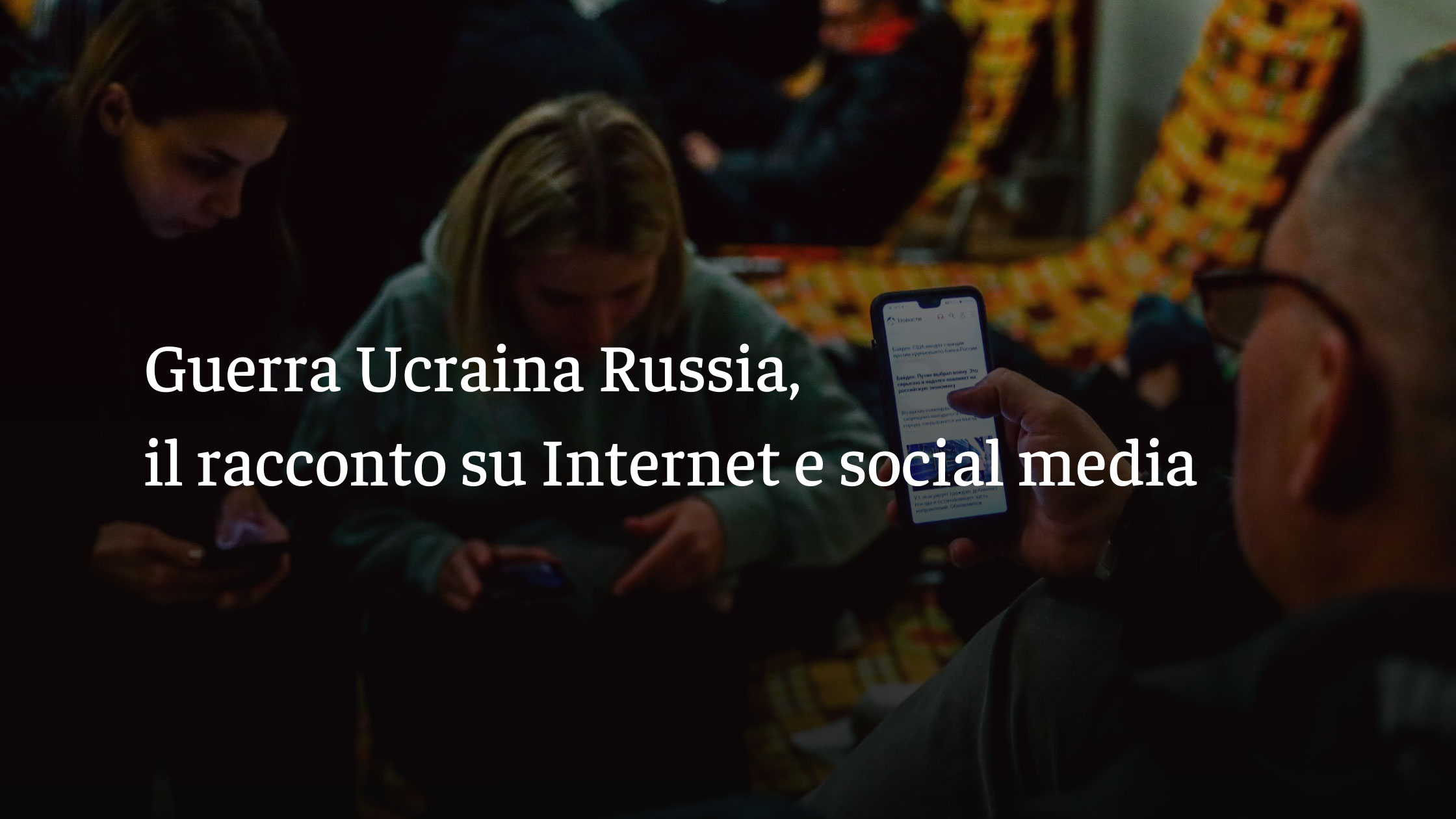Guerra Ucraina Russia, il racconto su Internet e social media
