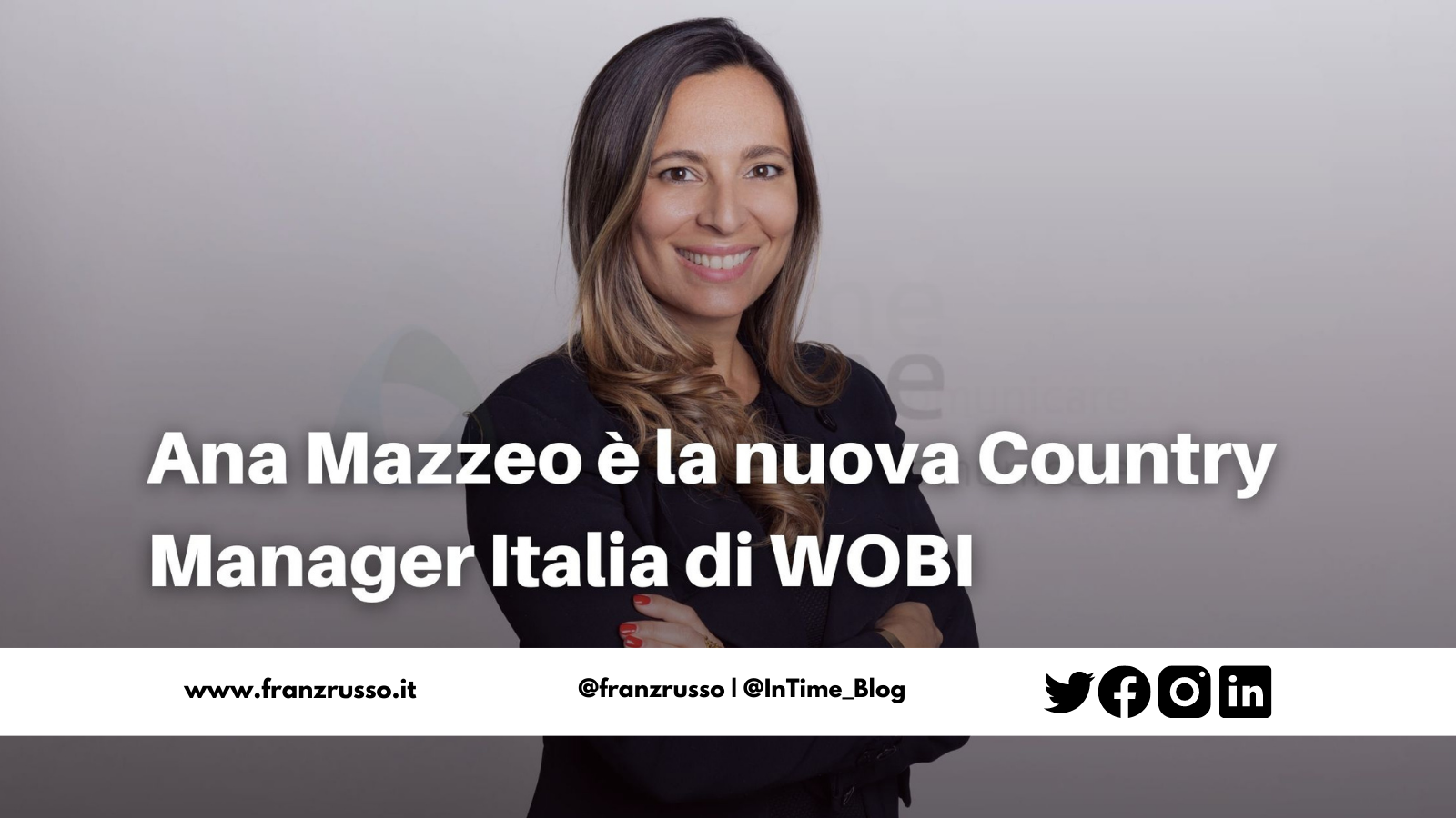 Ana Mazzeo è la Country Manager Italia di WOBI – World of Business Ideas. “Mi metterò subito all’opera per valorizzare al meglio le persone”.