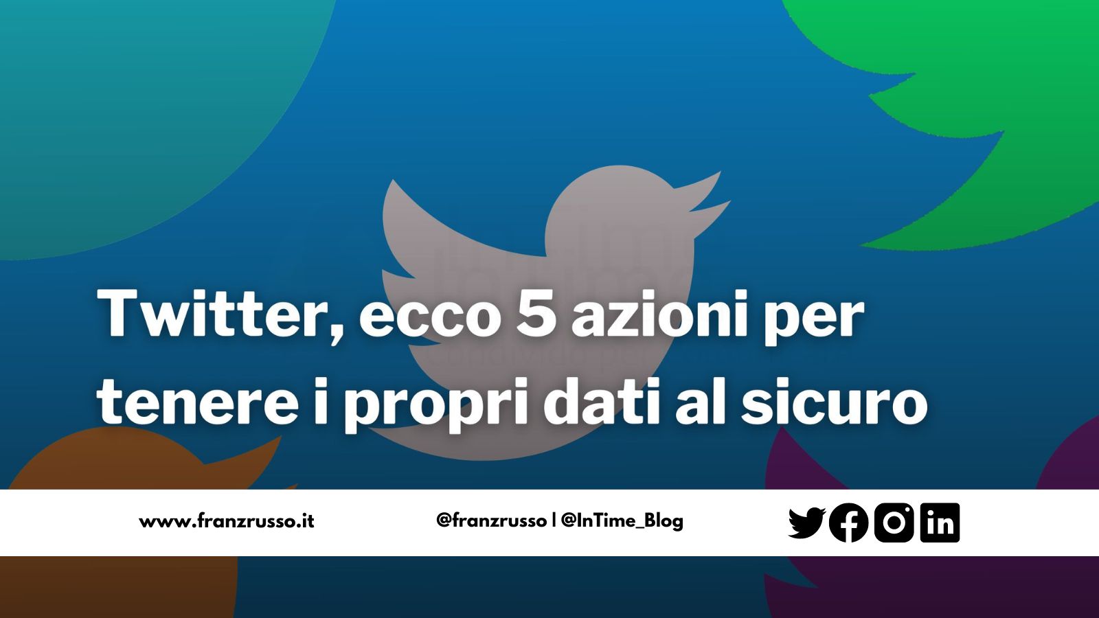 Twitter 5 azioni sicurezza franzrusso.it