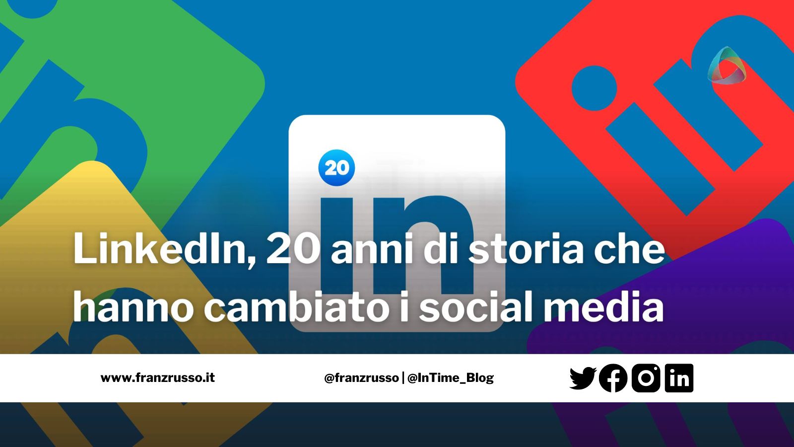 LinkedIn 20 storia social media 