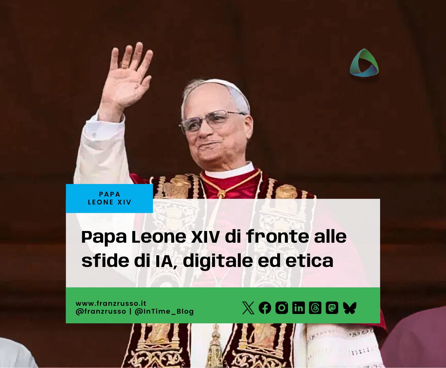 Papa Leone XIV di fronte alle sfide di IA, digitale ed etica