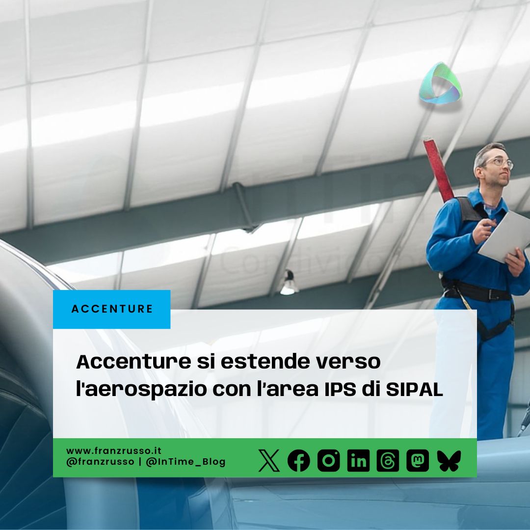Accenture si estende verso l'aerospazio con l’area IPS di SIPAL