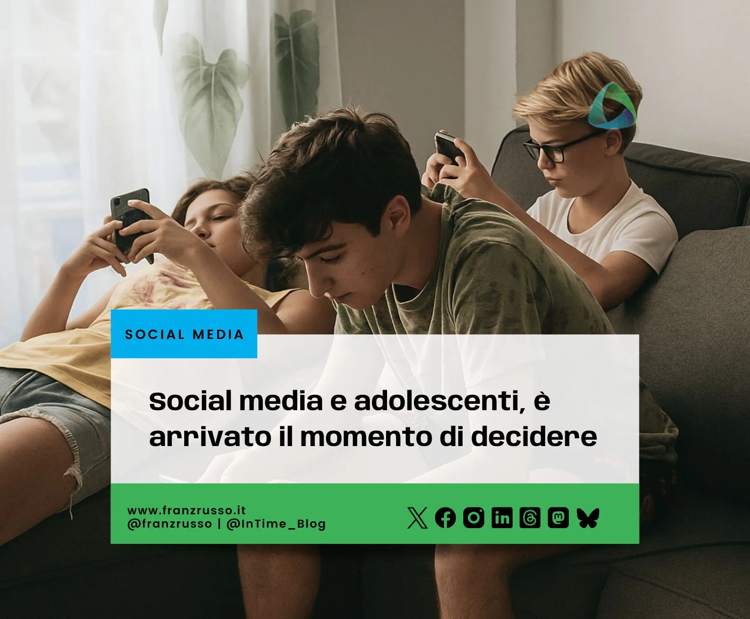 Social media e adolescenti, è arrivato il momento di decidere