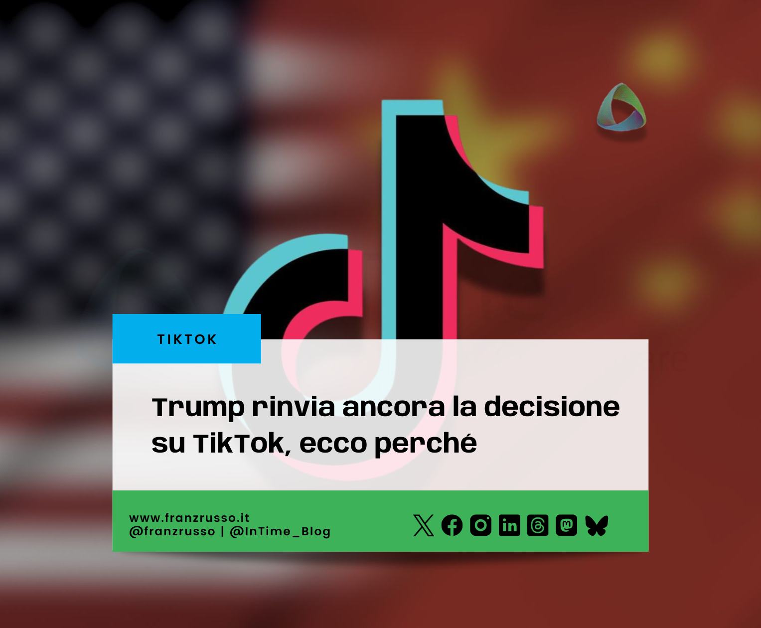 Trump rinvia ancora la decisione su TikTok, ecco perché