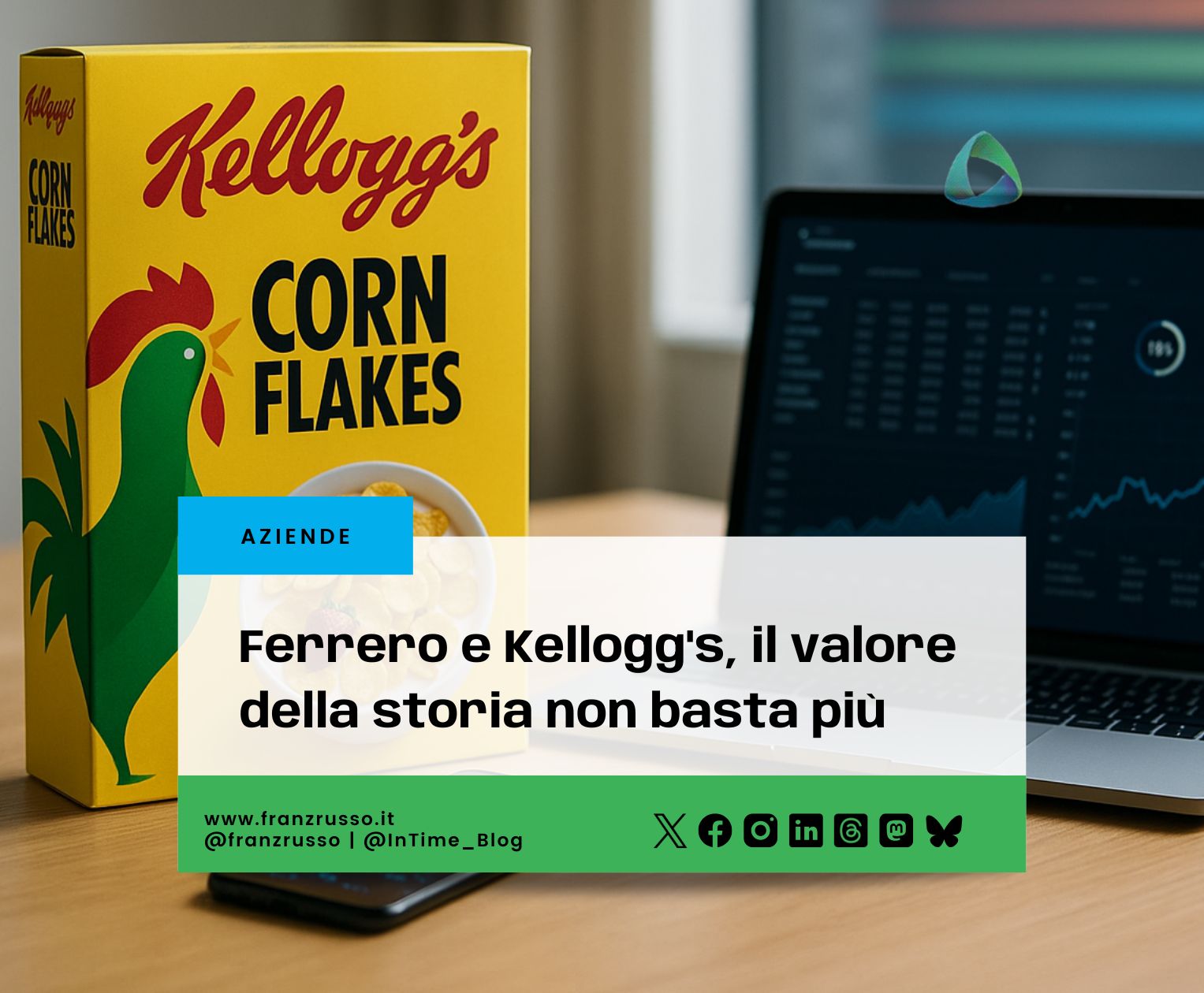 Ferrero e Kellogg's, il valore della storia non basta più