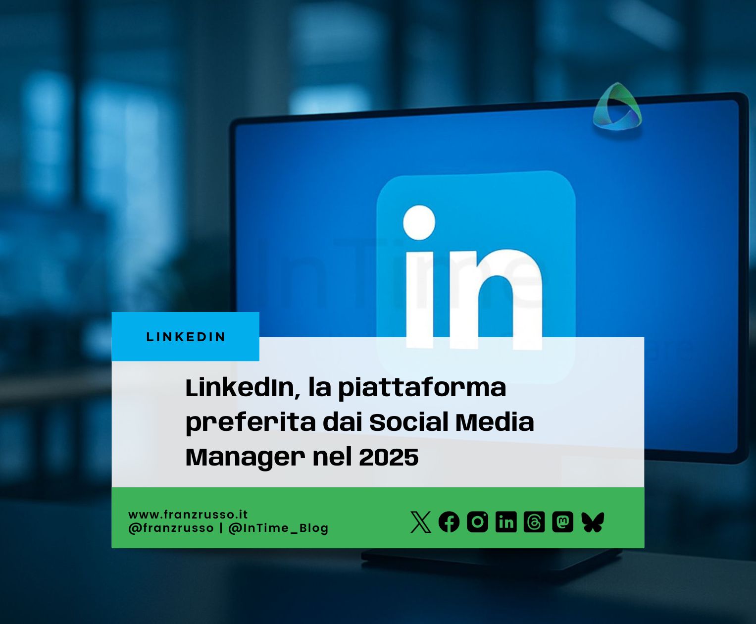 LinkedIn, la piattaforma preferita dai Social Media Manager nel 2025
