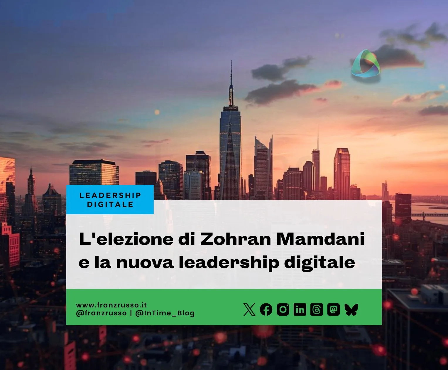 L'elezione di Zohran Mamdani e la nuova leadership digitale