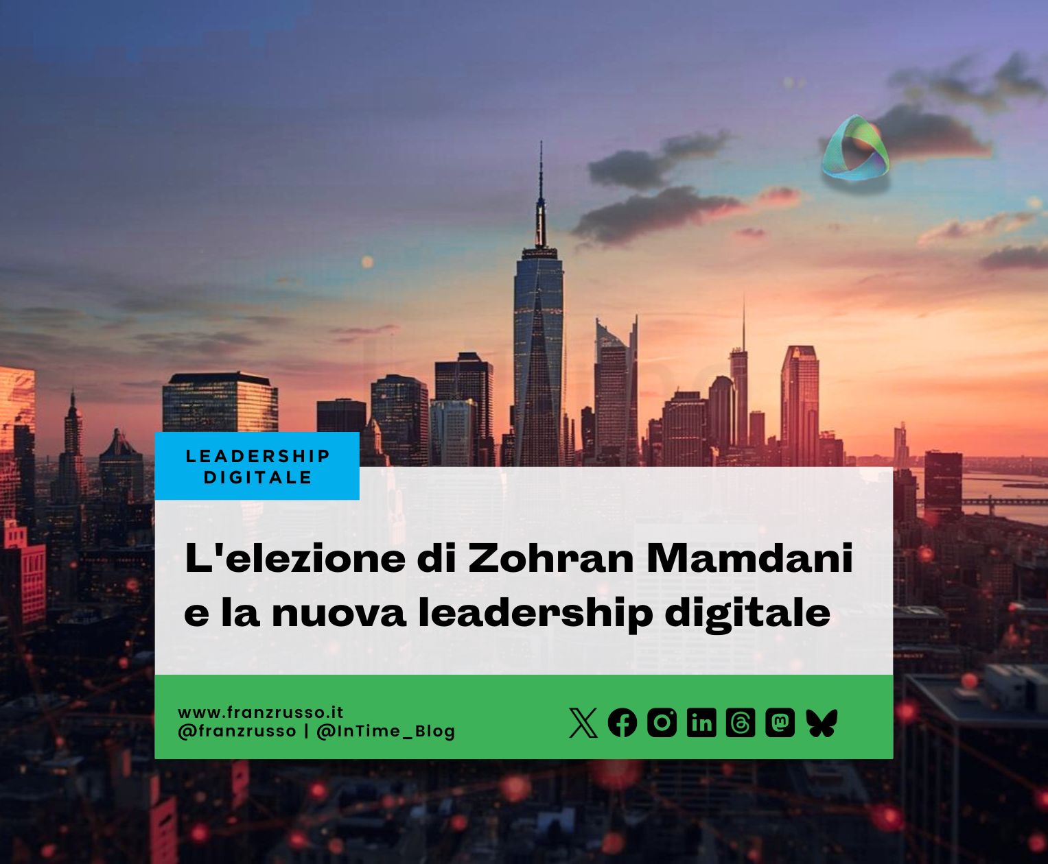 L'elezione di Zohran Mamdani e la nuova leadership digitale