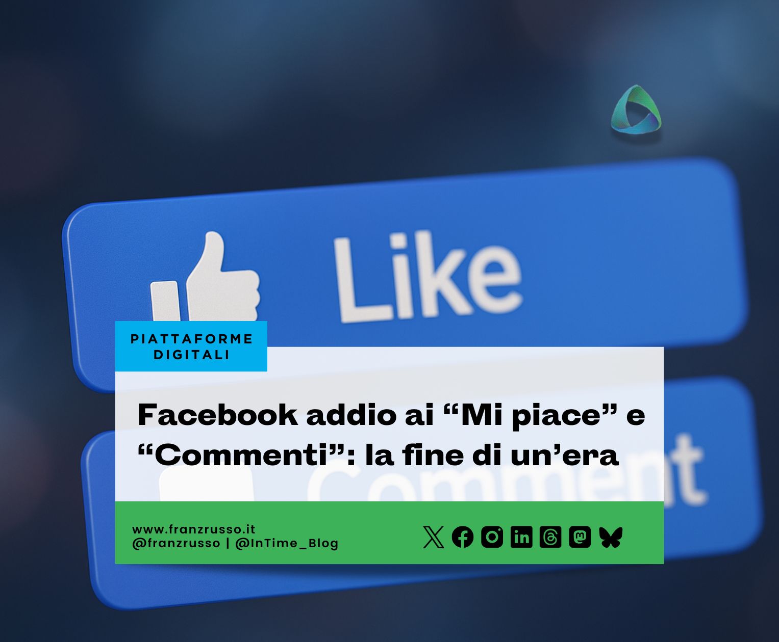 Facebook addio ai "Mi piace" e "Commenti": la fine di un'era