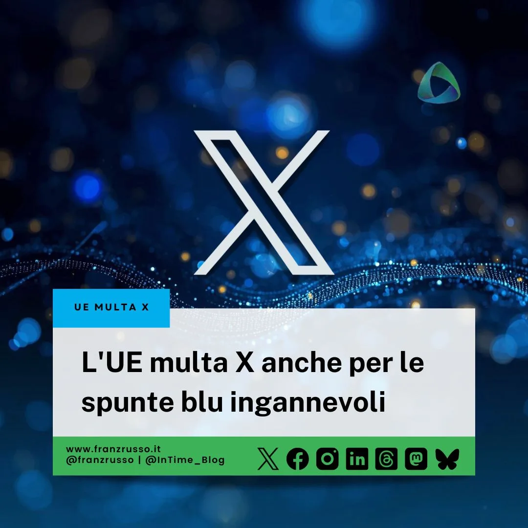 L'UE multa X anche per le spunte blu ingannevoli