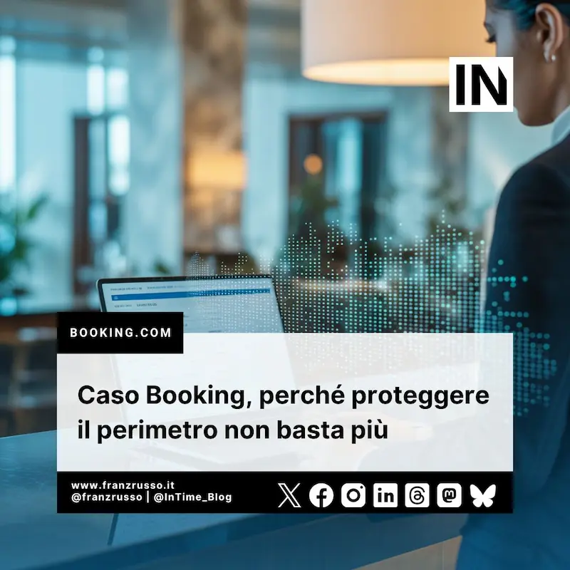 Caso Booking, perché proteggere il perimetro non basta più
