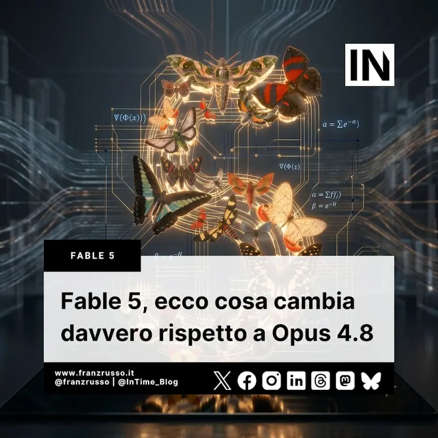 Fable 5, ecco cosa cambia davvero rispetto a Opus 4.8