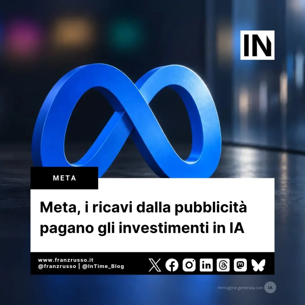 Meta, i ricavi dalla pubblicità pagano gli investimenti in IA